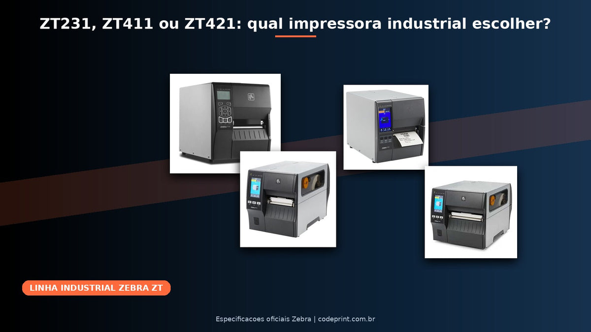ZT231, ZT411 ou ZT421: qual impressora industrial Zebra escolher?